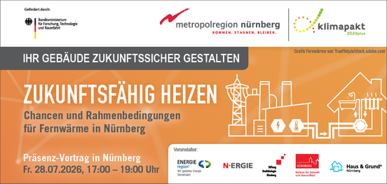 Präsenz-Vortrag: Zukunftsfähig heizen – Chancen und Rahmenbedingungen für Fernwärme in Nürnberg, Dienstag, 28. Juli 2026 von 17:00 bis 19:00