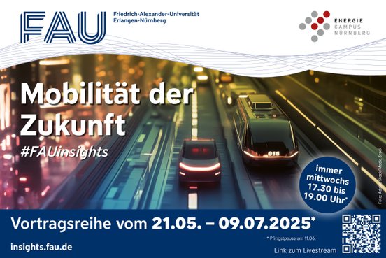 Banner Veranstaltungsreihe der FAU am Energie Campus Nürnberg – FAUinsights: Mobilität der Zukunft – Trends und Entwicklungen
