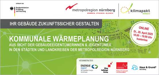 Onlineveranstaltung am 29. April 2025: Kommunale Wärmeplanung aus Sicht der Gebäudeeigentümer/innen in den Städten und Landkreisen der Metropolregion Nürnberg
